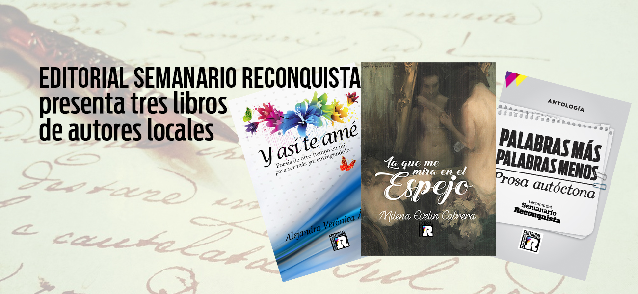 Editorial Semanario Reconquista presenta tres libros en la Feria del Libro